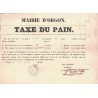 BOUCHES DU RHONE - ORGON - TAXE DU PAIN DE LA MAIRIE DE ORGON AVEC SIGNATURE DU MAIRE HIPPOLYTE AILLAUD - LE 1 AOUT 1849.