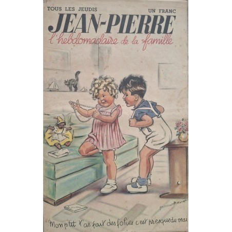 GERMAINE BOURET - ILLUSTRATRICE -FRANCAISE - (1907-1953) -JEAN-PIERRE L'HEBDOMADAIRE DE LA FAMILLE
